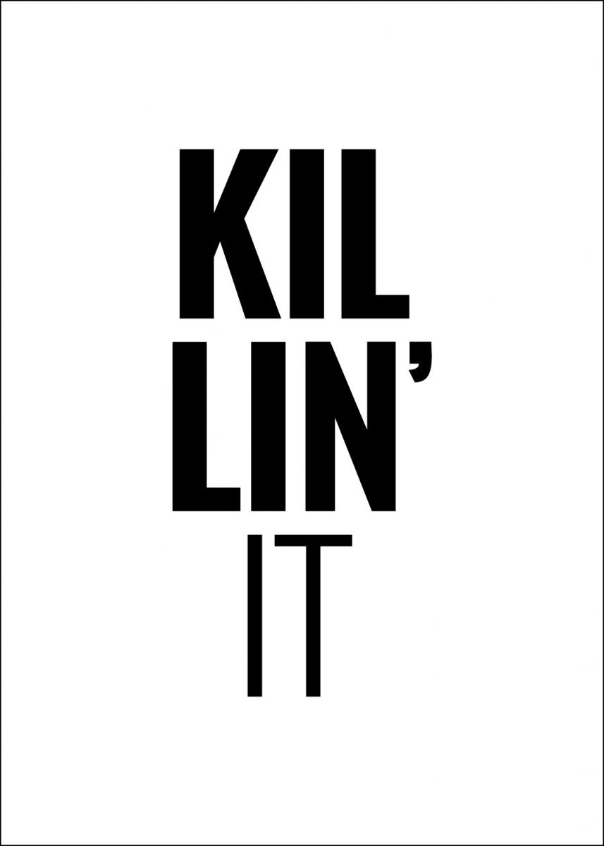 Buy Killin It Poster Here - Bgastore.ie