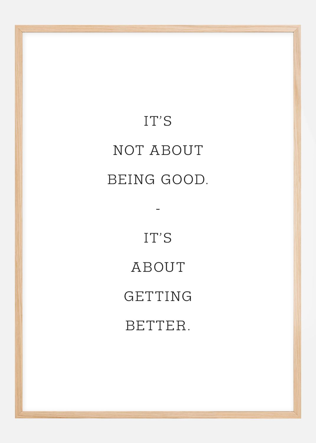 Product Image for It's not about being good - it's about getting better Poster (21x29.7 cm (A4))