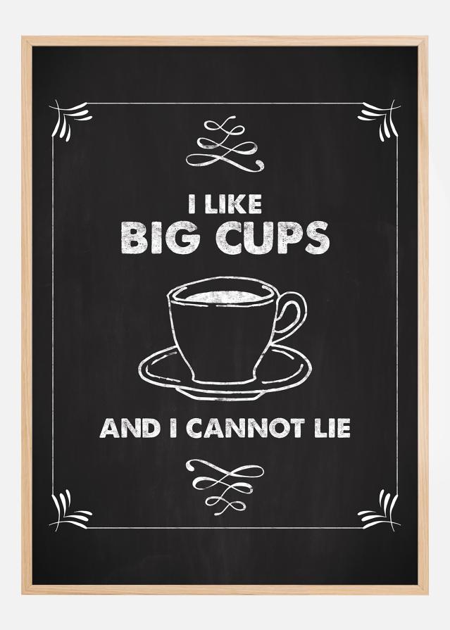 Bildverkstad I like big cups Poster