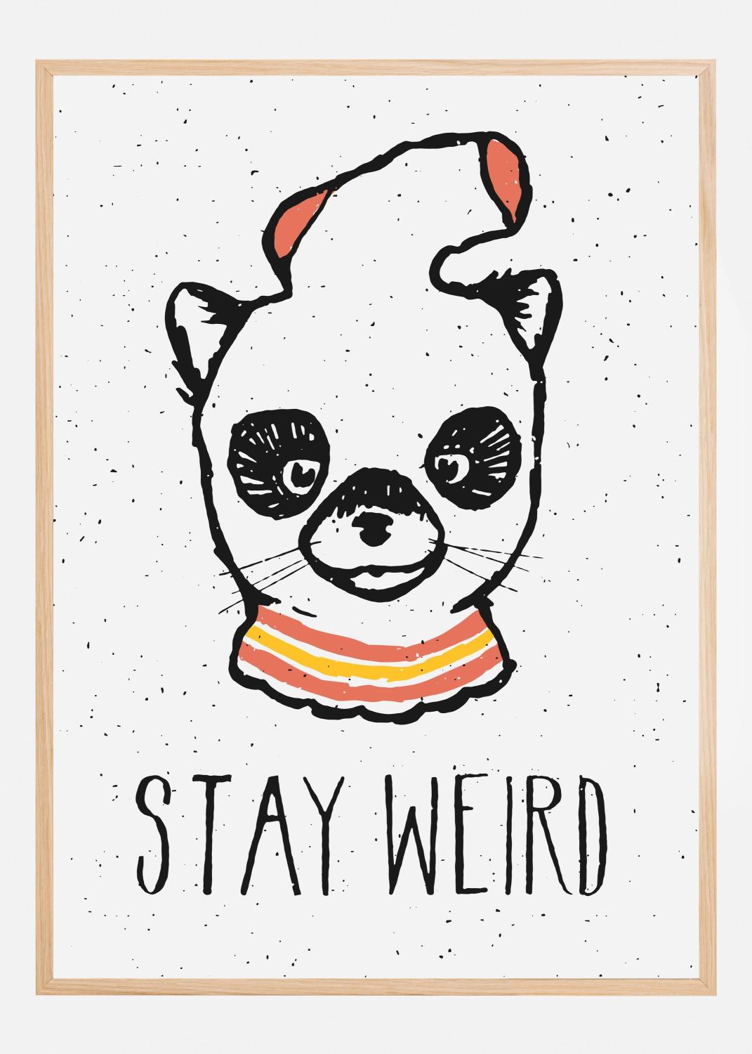 Product Image for Stay Weird Poster (21x29.7 cm (A4))