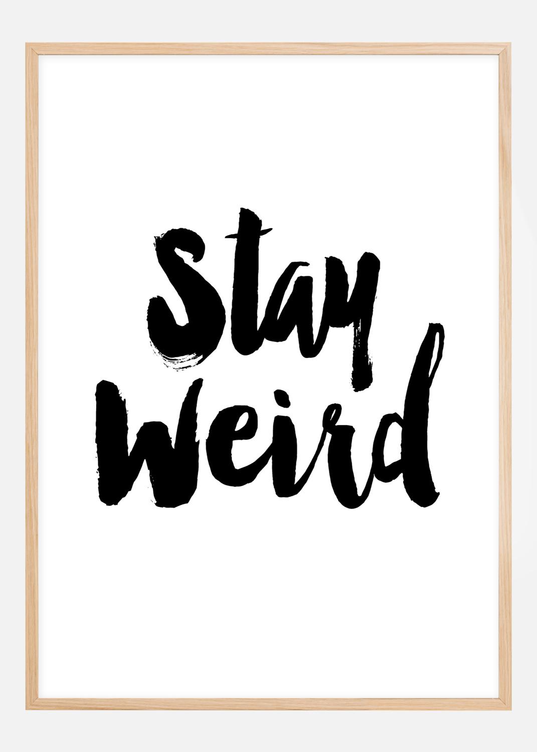 Product Image for Stay Weird Poster (21x29.7 cm (A4))